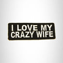 I LOVE MY CRAZY WIFE Small Patch Iron on for Biker Vest SB715 - STURGIS MIDWEST INC.