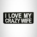 I LOVE MY CRAZY WIFE Small Patch Iron on for Vest Jacket SB463 - STURGIS MIDWEST INC.