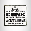 IF YOU DON'T LIKE GUNS Iron on Small Patch for Biker Vest SB888 - STURGIS MIDWEST INC.