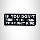If You Don't Ride in the Rain Small Patch Iron on for Vest Jacket SB513 - STURGIS MIDWEST INC.