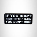 If You Don't Ride in the Rain Small Patch Iron on for Vest SB577 - STURGIS MIDWEST INC.