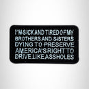 I'M SICK AND TIRED Small Patch Iron on for Vest Jacket SB588 - STURGIS MIDWEST INC.