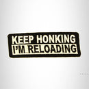 KEEP HONKING I'M RELOADING Small Patch Iron on for Biker Vest SB692 - STURGIS MIDWEST INC.