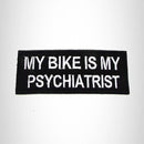 My Bike is my Psychiatrist Iron on Small Patch for Motorcycle Biker Vest SB1022 - STURGIS MIDWEST INC.