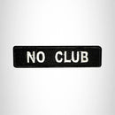 No Club White on Black Small Patch Iron on for Vest Jacket SB528 - STURGIS MIDWEST INC.