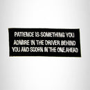 Patience is Something You Admire Iron on Small Patch for Biker Vest SB969 - STURGIS MIDWEST INC.