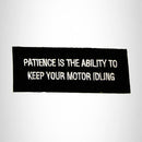 Patience is the Ability to Keep Your Motor Idling Iron on Small Patch Biker Vest - STURGIS MIDWEST INC.