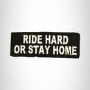 RIDE HARD OR STAY HOME Small Patch Iron on for Biker Vest SB714 - STURGIS MIDWEST INC.