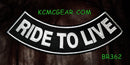 Ride to Live Back Bottom Rocker Patch for Biker Vest Jacket - STURGIS MIDWEST INC.