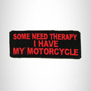 SOME NEED THERAPY Red on Black Small Patch Iron on for Biker Vest SB694 - STURGIS MIDWEST INC.