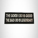 The Good I Do is Good the Bad Iron on Small Patch for Biker Vest SB1042 - STURGIS MIDWEST INC.