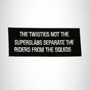The Twisties Not the Super Slabs Iron on Small Patch for Biker Vest - STURGIS MIDWEST INC.