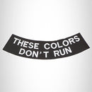 These Colors Don't Run Bottom Rocker Iron on Patch for Biker Vest BR465 - STURGIS MIDWEST INC.