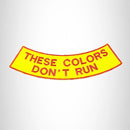 These Colors Don't Run Brown on Yellow Bottom Rocker Iron on Patch for Biker Vest BR467 - STURGIS MIDWEST INC.