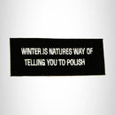 Winter is Nature's Way of Telling You to Polish Iron on Small Patch Biker Vest - STURGIS MIDWEST INC.